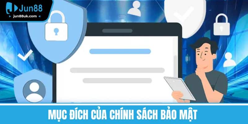 Chính Sách Bảo Mật - Bảo Vệ Thông Tin Hiệu Quả Đáng Tin Cậy 2 Mục Đích của Chính Sách Bảo Mật