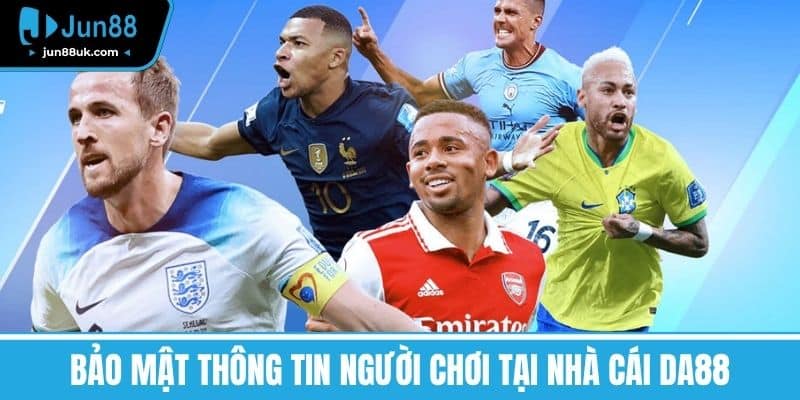 DA88 - Tìm Hiểu Về Những Ưu Điểm Và Dịch Vụ Hấp Dẫn 6 Bảo Mật Thông Tin Người Chơi Tại nhà cái DA88
