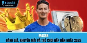 MAX88 - Đánh Giá, Khuyến Mãi Và Trò Chơi