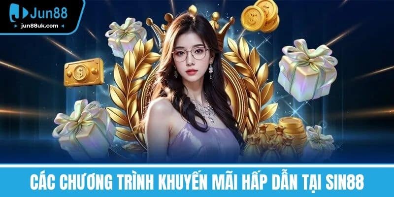 Sin88 - Khám Phá Kho Game Khổng Lồ Và Cơ Hội Làm Giàu 5 Các Chương Trình Khuyến Mãi Hấp Dẫn tại SIN88
