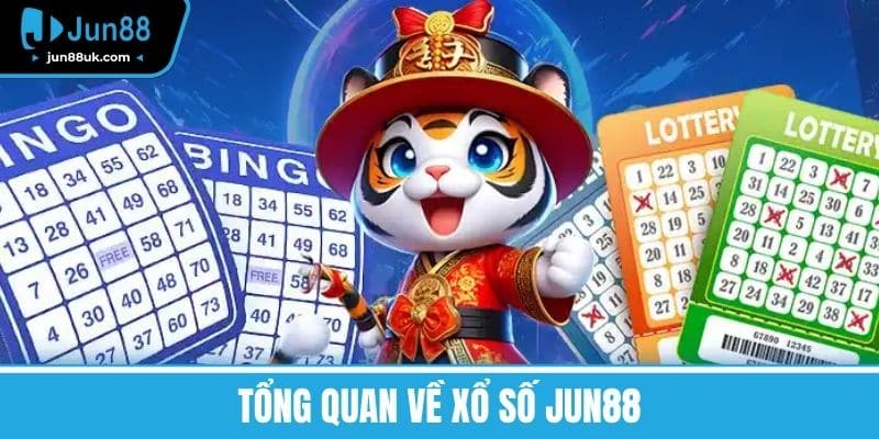 Xổ Số Jun88 - Cơ Hội Trúng Lớn Và Những Điều Cần Biết 1 Tổng quan về Xổ số Jun88